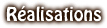 réalisations